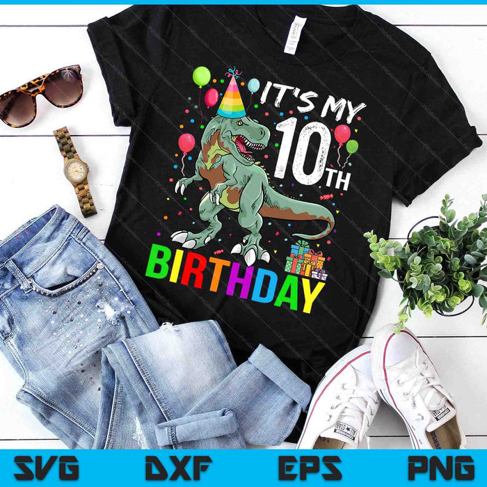 Kids 10 Year Old 10th Birthday Boy T Rex Dinosaur SVG PNG Digital Cutting Files