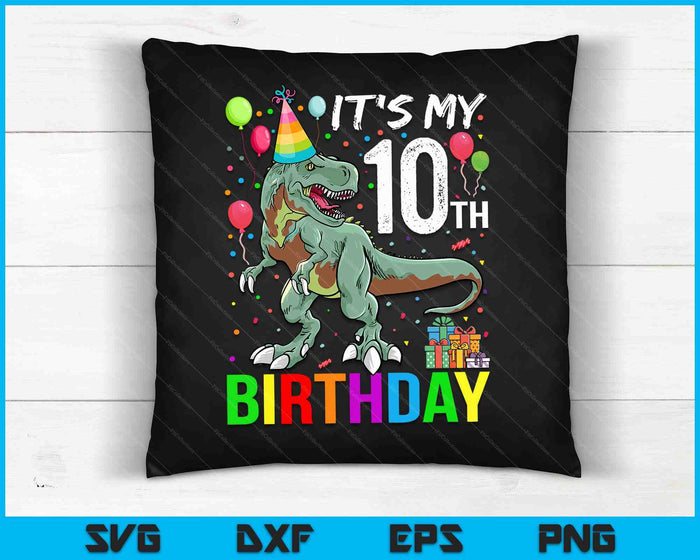 Kids 10 Year Old 10th Birthday Boy T Rex Dinosaur SVG PNG Digital Cutting Files