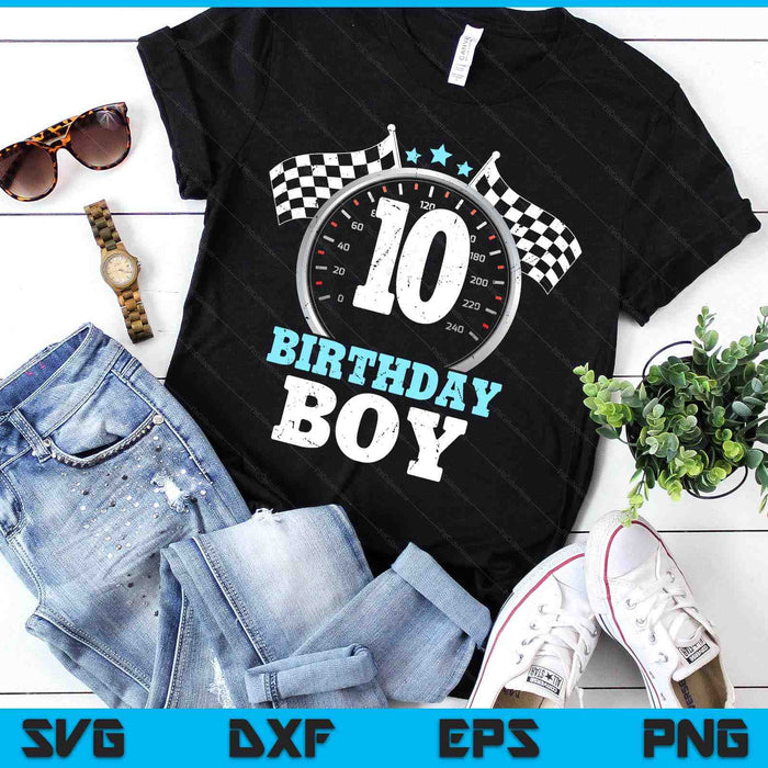 Kids 10th Birthday Boy 10 Ten Race Car Birthday Racing Car Flag SVG PNG Digital Printable Files