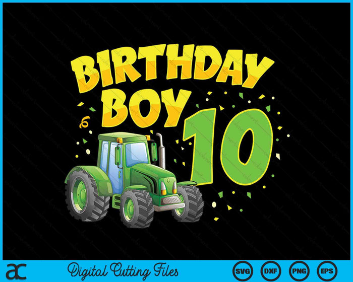 Kids 10th Birthday Boy 10 Year Old Farm Truck Tractor Party SVG PNG Digital Cutting File