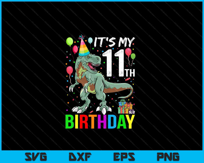 Kids 11 Year Old 11th Birthday Boy T Rex Dinosaur SVG PNG Digital Cutting Files