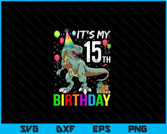 Kids 15 Year Old 15th Birthday Boy T Rex Dinosaur SVG PNG Digital Cutting Files