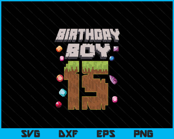 Kids 15th Birthday Boy 15 Video Gamer Pixel Number SVG PNG Digital Cutting File