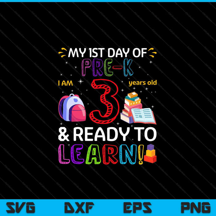 Kids 1st day of pre-k I'm 3 years old ready to learn SVG cut file