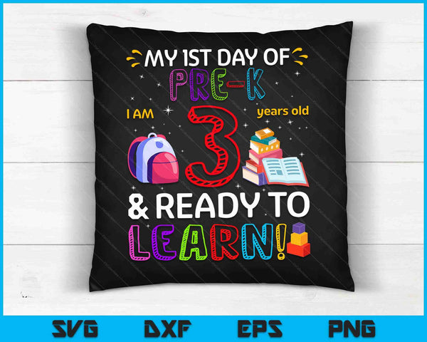 Kids 1st Day Of Pre-K I'm 3 Years Old & Ready To Learn SVG PNG Digital Cutting Files