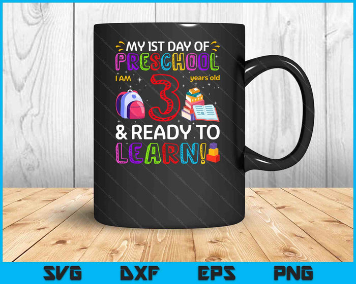 Kids 1st Day Of Preschool I'm 3 Years Old & Ready To Learn SVG PNG Digital Cutting File