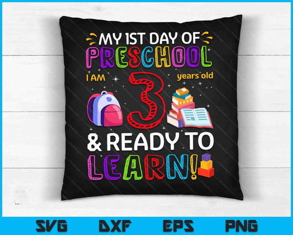 Kids 1st Day Of Preschool I'm 3 Years Old & Ready To Learn SVG PNG Digital Cutting File