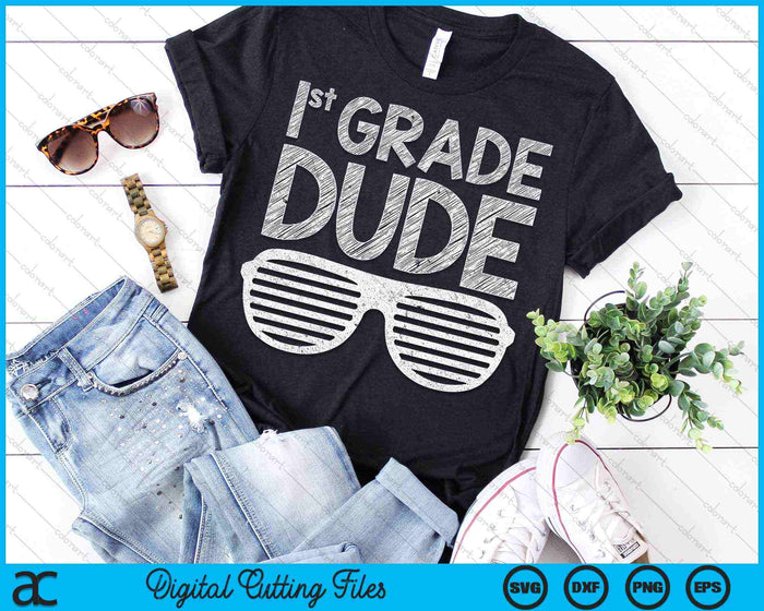 Kids 1st Grade Dude First Grade Back To School SVG PNG Digital Cutting Files