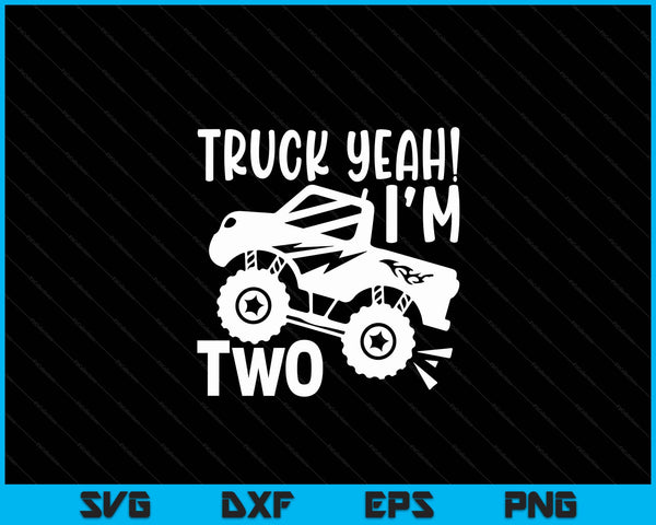 Kids 2nd Birthday Gift Truck Yeah I'm Two Joke Family SVG PNG Digital Printable Files
