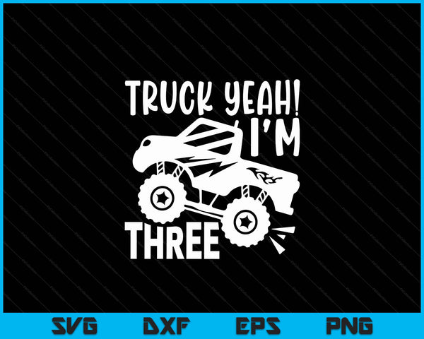 Kids 3rd Birthday Gift Truck Yeah I'm Three Joke Family SVG PNG Digital Printable Files