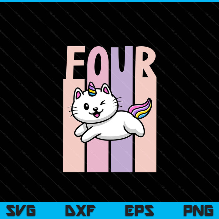 Kids 4 year old cute caticorn cat unicorn birthday girl SVG cut file