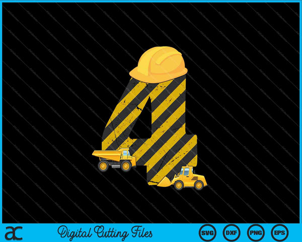 Kids 4th Birthday Digger 4 Years Builder Excavator SVG PNG Cutting Printable Files