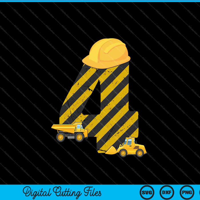 Kids 4th Birthday Digger 4 Years Builder Excavator SVG PNG Cutting Printable Files