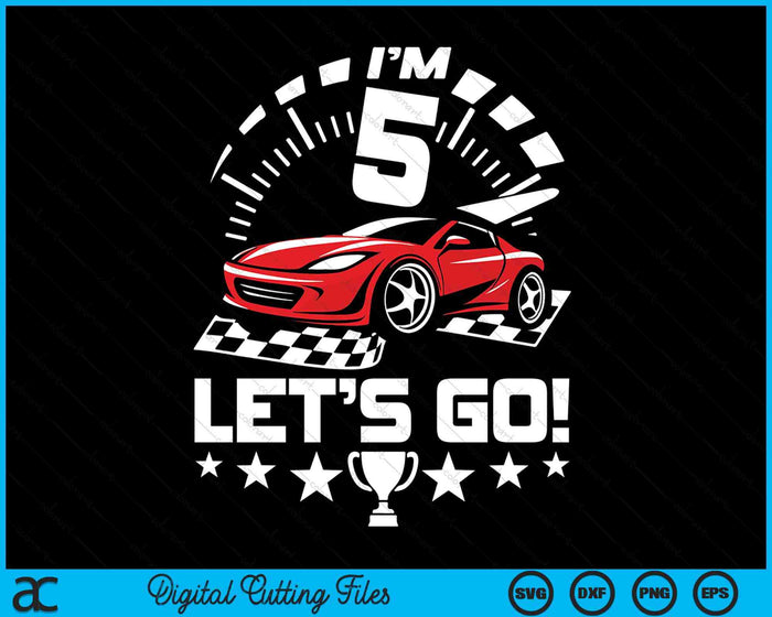 Kids 5 Year Old Race Car 5th Birthday Racing Racecar SVG PNG Digital Printable Files