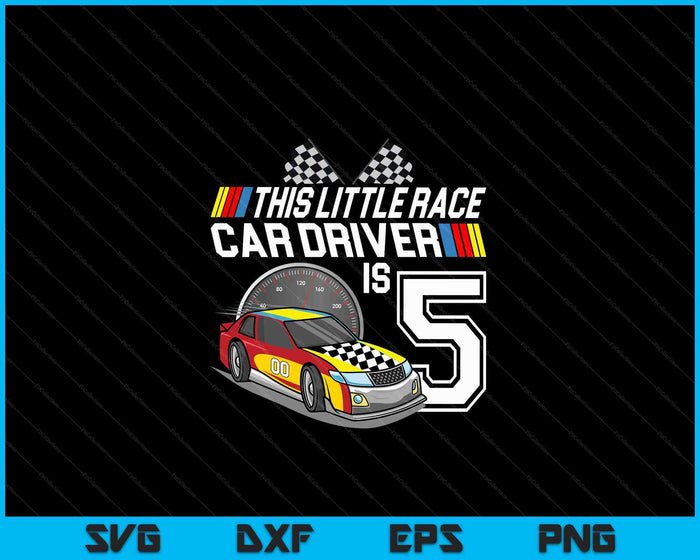 Kids 5 Year Old Race Car Birthday 5th Stock Car Racing Party SVG PNG Digital Cutting Files