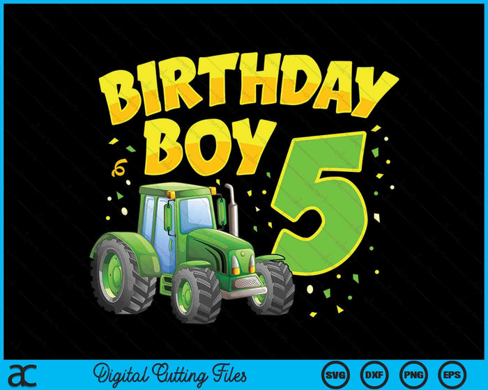 Kids 5th Birthday Boy 5 Year Old Farm Truck Tractor Party SVG PNG Digital Cutting File