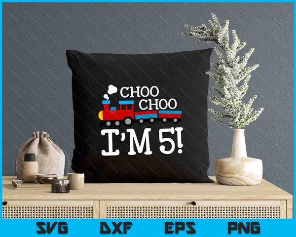 Kids 5th Birthday Boy Train Choo Choo I’m Five SVG PNG Digital Cutting Files