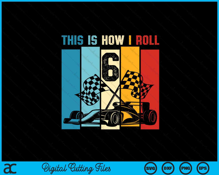 Kids 6 Year Old Birthday Boy Race Car 6th Birthday Boy Racing SVG PNG Digital Printable Files