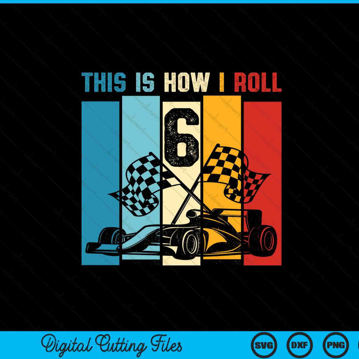 Kids 6 year old birthday boy race car 6th racing SVG cut file