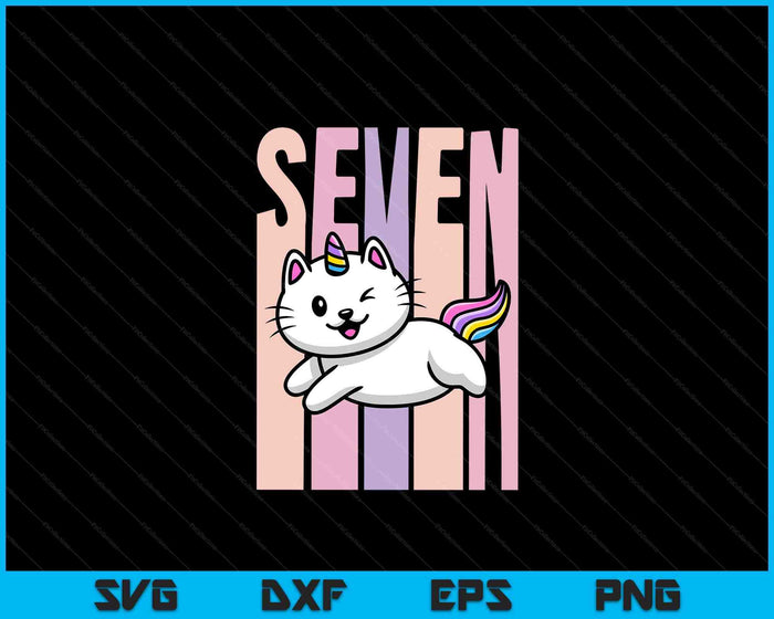 Kids 7 Year Old Cute Caticorn Cat Unicorn Birthday Girl SVG PNG Digital Printable Files