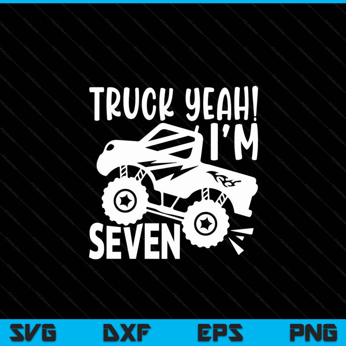 Kids 7th birthday truck yeah I'm seven joke family SVG cut file