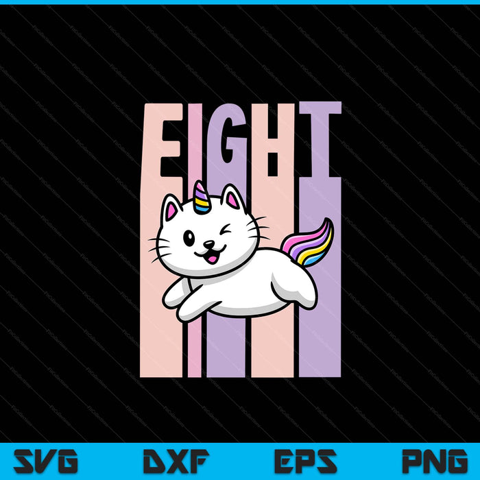 Kids 8 year old cute caticorn cat unicorn birthday girl SVG cut file