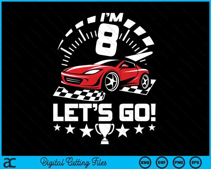 Kids 8 Year Old Race Car 8th Birthday Racing Racecar SVG PNG Digital Printable Files