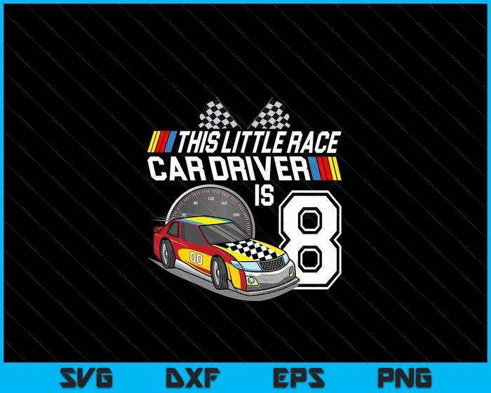 Kids 8 Year Old Race Car Birthday 8th Stock Car Racing Party SVG PNG Digital Cutting Files