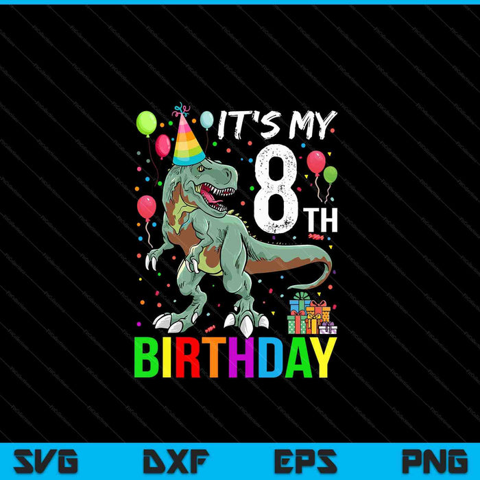 Kids 8 Year Old 8th Birthday Boy T Rex Dinosaur SVG PNG Digital Cutting Files