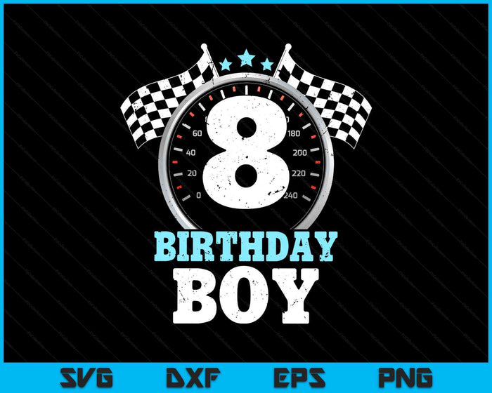 Kids 8th Birthday Boy 8 Eighth Race Car Birthday Racing Car Flag SVG PNG Digital Printable Files