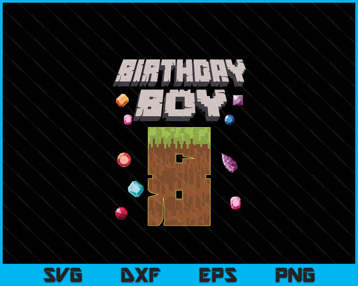 Kids 8th Birthday Boy 8 Video Gamer Pixel Number SVG PNG Digital Cutting File