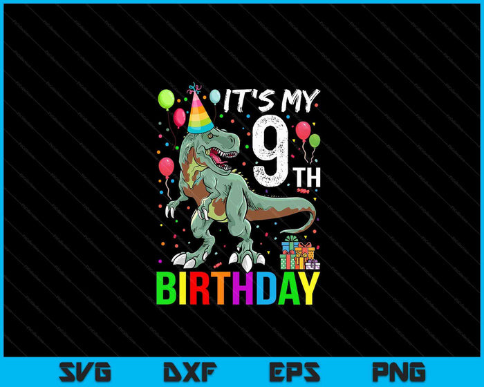 Kids 9 Year Old 9th Birthday Boy T Rex Dinosaur SVG PNG Digital Cutting Files