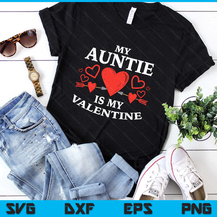 Kids Auntie Is My Valentine Toddler Girls Valentines Day SVG PNG Digital Printable Files