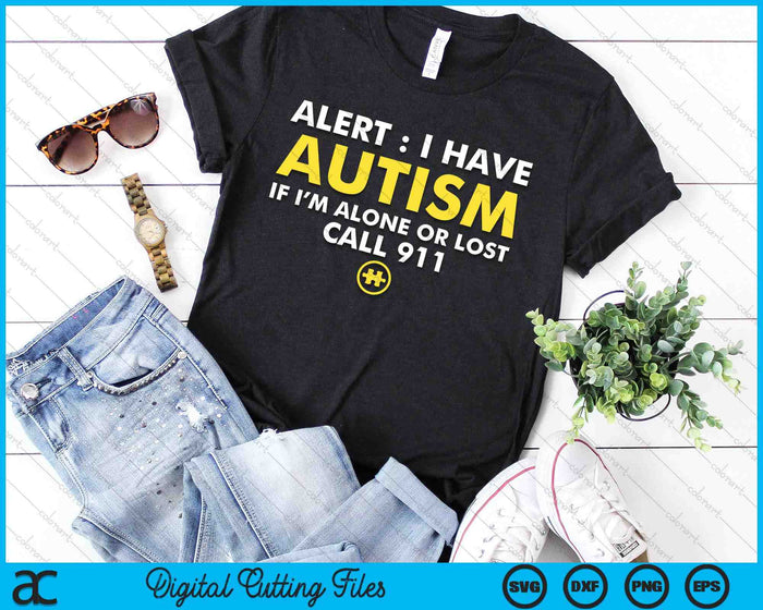 Kids Autism Awareness I Have Autism Call 911 SVG PNG Digital Printable Files