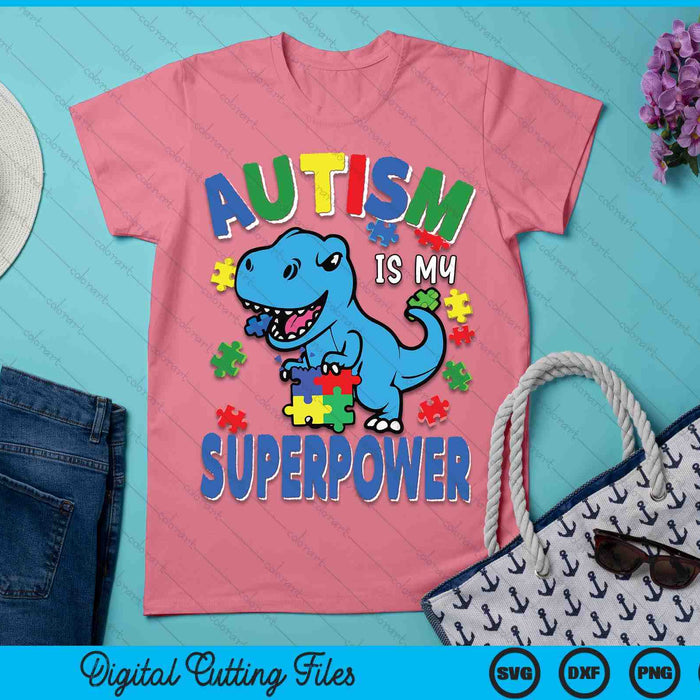 Kids Autism Is My Superpower Funny Awareness Boy Toddler SVG PNG Digital Printable Files