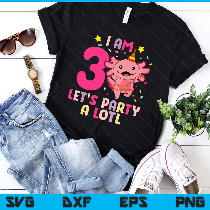 Kids Axolotl 3rd Birthday Shirt - I m 3 Lets Party Alotl SVG PNG Digital Printable Files