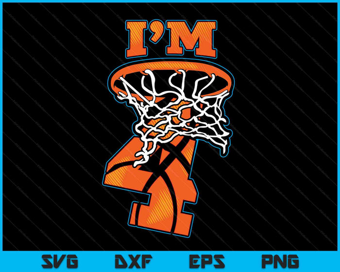 Kids Basketball I'm 4 Boy Girl 4th Birthday Gift SVG PNG Digital Cutting Files