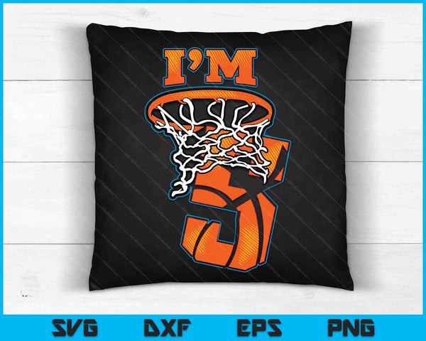 Kids Basketball I'm 5 Boy Girl 5th Birthday Gift SVG PNG Digital Cutting Files