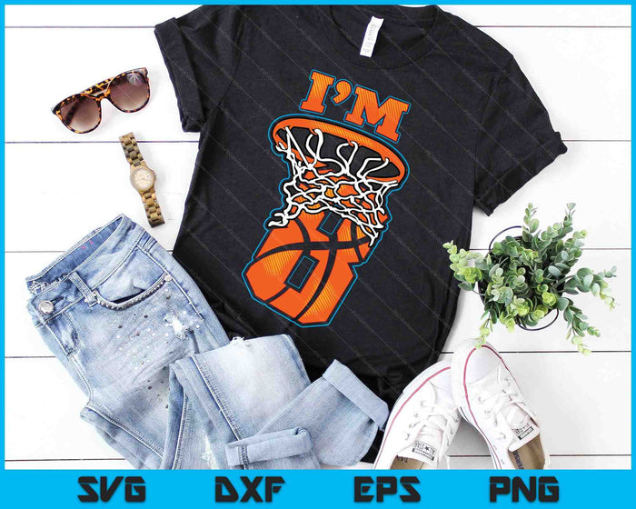 Kids Basketball I'm 8 Boy Girl 8th Birthday Gift SVG PNG Digital Cutting Files