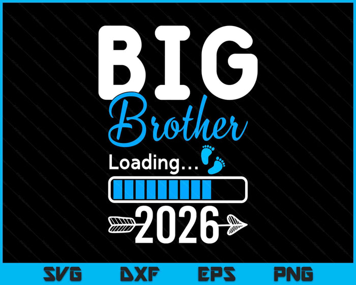 Kids Big Brother Loading 2026, Promoted To Big Brother 2026 SVG PNG Digital Printable Files