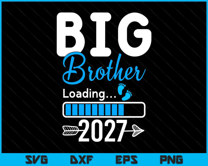 Kids Big Brother Loading 2027, Promoted To Big Brother 2027 SVG PNG Digital Printable Files