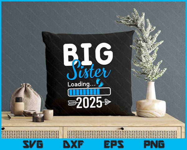 Kids Big Sister Loading 2025, Promoted To Big Sister 2025 SVG PNG Digital Printable Files