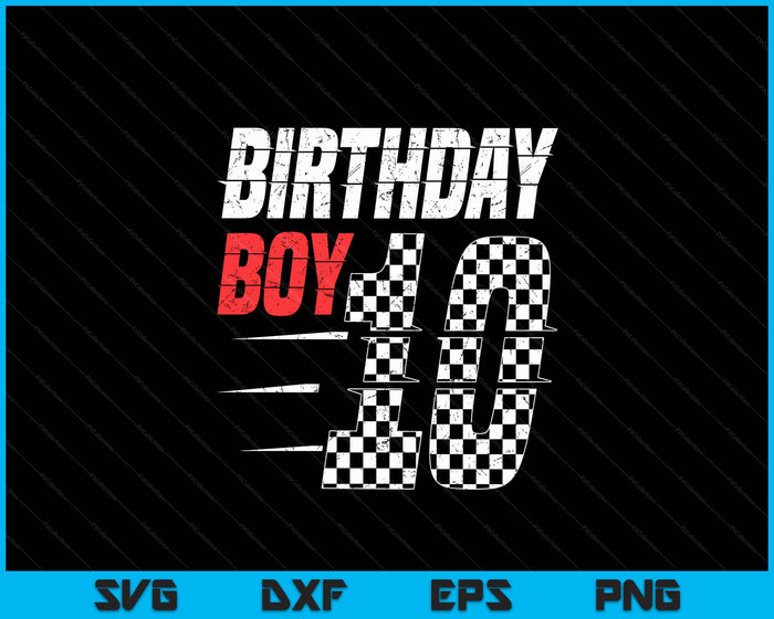 Kids Birthday Boy 10 Ten Racing Flag 10th Birthday Race Car SVG PNG Digital Cutting Files