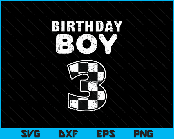 Kids Birthday Boy 3 Two Race Car 3rd Birthday Racing Car Driver SVG PNG Digital Cutting Files