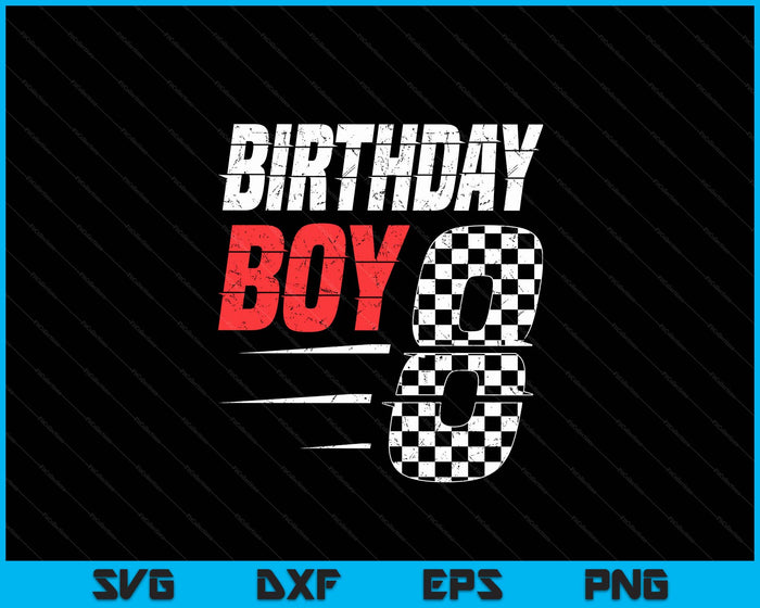 Kids Birthday Boy 8 Eight Racing Flag 8th Birthday Race Car SVG PNG Digital Cutting Files