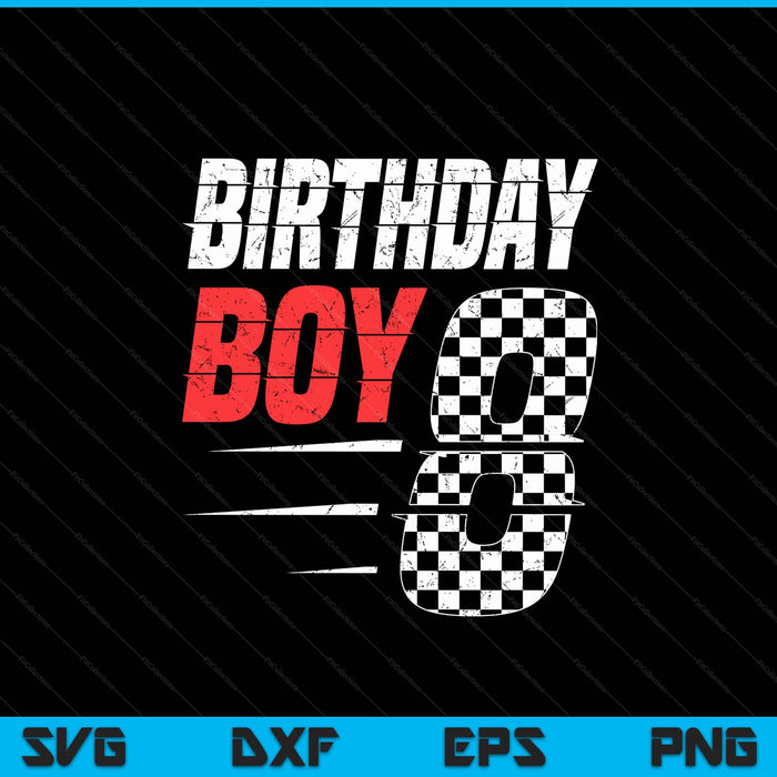 Kids Birthday Boy 8 Eight Racing Flag 8th Birthday Race Car SVG PNG Digital Cutting Files