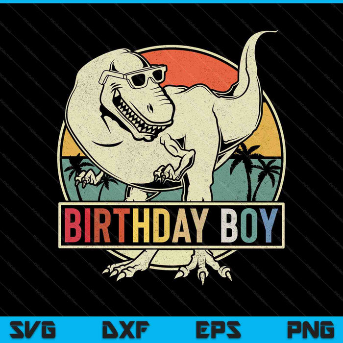Kids Birthday Boy Dino T Rex Dinosaur Boys Matching Family SVG PNG Cutting Printable Files