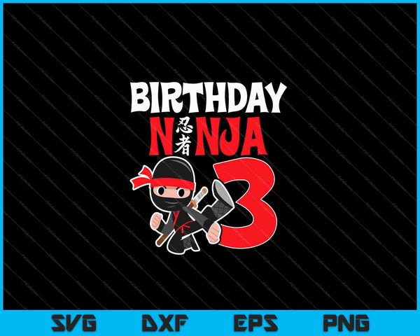 Kinderen verjaardag Ninja 3-jarige verjaardag SVG PNG snijden afdrukbare bestanden