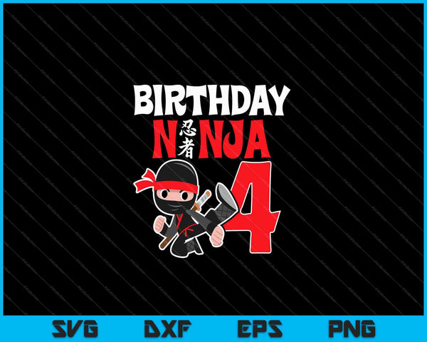 Kinderen verjaardag Ninja 4-jarige verjaardag SVG PNG snijden afdrukbare bestanden