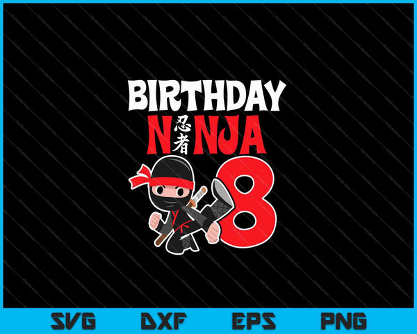 Kinderen verjaardag Ninja 8-jarige verjaardag SVG PNG snijden afdrukbare bestanden